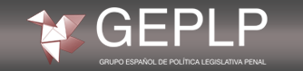 GEPLP - Grupo español de Política Legislativa Penal