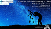 Conferencia: "El destino final del Universo y la Tierra"