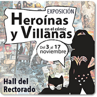 EXPOSICIÓN HEROÍNAS Y VILLANAS EN EL CÓMIC    