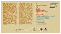 "V Encuentro de Cine Documental, Transnacionalidad y Documental: caminos de ida y vuelta entre Europa y Latinoamérica"