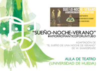 6/JUN/ “Sueño-Noche-Verano #amorrománticoporuntubo". Universidad de Huelva - PROYECTO ATALAYA 