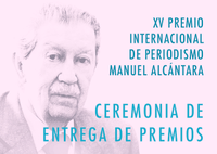 Entrega del XV Premio Internacional de Periodismo Manuel Alcántara