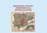 Identidades, Estados y Territorios en la Historia de España