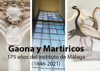 Gaona y Martiricos. 175 años del instituto de Málaga