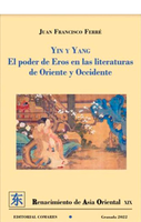 Presentación del libro Yin y Yang. El poder de Eros en las Literaturas de Oriente y Occidente, de Juan Francisco Ferré