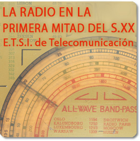 EXPOSICIÓN LA RADIO EN LA PRIMERA MITAD DEL SIGLO XX