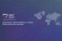 La tercera conferencia de Diálogos Iberoamérica-Corea trata las relaciones internacionales y la geoestrategia