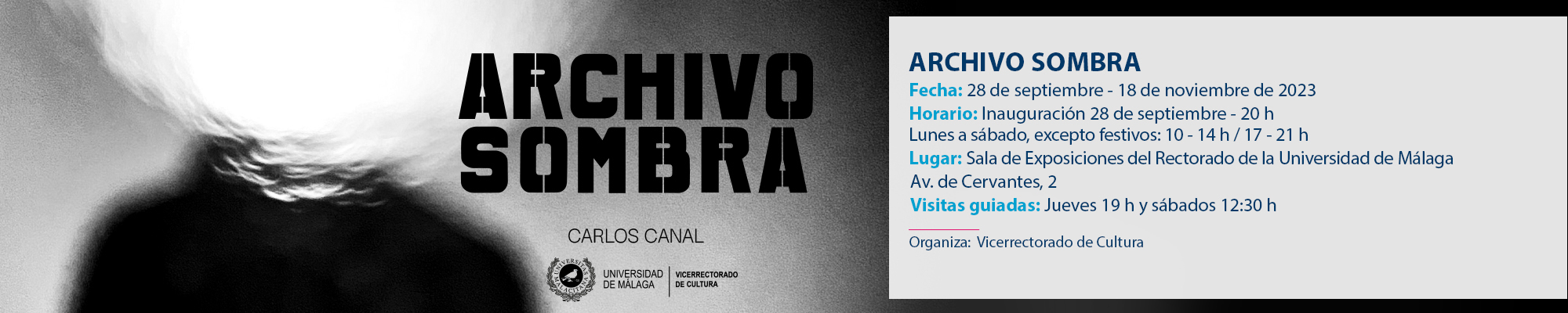 EXPOSICIÓN. ARCHIVO SOMBRA. Carlos Canal. Del 28 de septiembre al 18 de noviembre de 2023. Sala de exposiciones del Rectorado