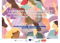 I Congreso pasado, presente y futuro de los derechos y "no derechos" de la mujer