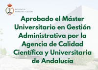 Aprobado el Máster en Gestión Administrativa por la Agencia de Calidad Científica y Universitaria