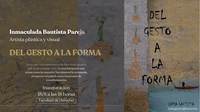 Título de la exposición: DEL GESTO A LA FORMA