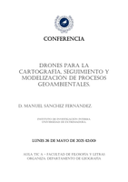 Conferencia "Drones para la cartografía, seguimiento y modelización de procesos geoambientales"