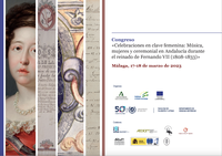 Congreso “Celebraciones en clave femenina: Música, mujeres y ceremonial en Andalucía durante el reinado de Fernando VII (1808-1833)”