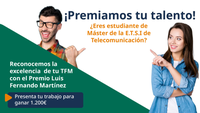 DEKRA lanza una nueva edición del premio Luis Fernando Martínez  al mejor TFM del año en la E.T.S.I. de Telecomunicación
