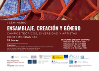 I Seminario Ensamblaje, creación y género. Campos teóricos, diversidad y artistas contemporáneas