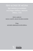 Presentación del libro "Aquí comiença un vocabulario en la lengua castellana y mexicana [México, 1955]" de Fray Alonso de Molina