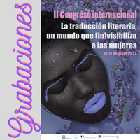 II Congreso Internacional "La traducción literaria, un mundo que (in)visibiliza a las mujeres"
