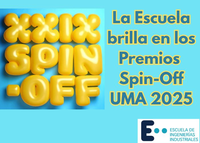 La Escuela de Ingenierías Industriales triunfa en los Premios Spin-Off 2025 de la UMA