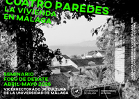 CUATRO PAREDES. La vivienda en Málaga: 4ª sesión (de 4)