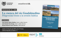 Presentación del libro "La cuenca del río Guadalmedina. Peligrosidad frente a la erosión hídrica".