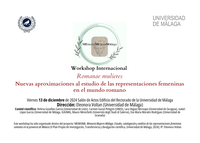 Workshop Internacional "Romanae mulieres. Nuevas aproximaciones al estudio de las representaciones femeninas en el mundo romano"