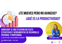 “El multitasking no existe. Estrategias y herramientas de desarrollo personal y profesional”