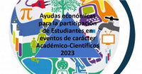 Ayudas para la participación de estudiantes en eventos de carácter académico-científico 2023