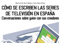 CÓMO SE ESCRIBEN LAS SERIES DE TV EN ESPAÑA / Martes 7 de febrero