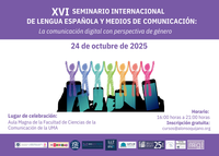 XVI Seminario Internacional de Lengua Española y Medios de Comunicación: La comunicación digital con perspectiva de género