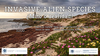 Invasive Alien Species, ¿Mito o realidad?