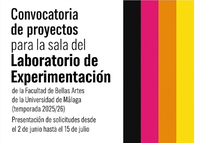 CONVOCATORIA ABIERTA · Laboratorio de Experimentación · Facultad de Bellas Artes · UMA CURSO 2025/2026