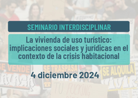 Próxima celebración del Seminario: "La vivienda de uso turístico: implicaciones sociales y jurídicas en el contexto de la crisis habitacional"
