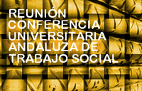 Celebrada en la Universidad de Granada la reunión de la Conferencia Universitaria Andaluza de Trabajo Social