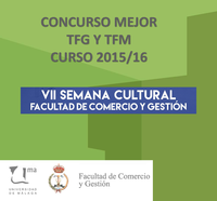 CONCURSOS MEJOR TRABAJO FIN DE GRADO (TFG) Y TRABAJO FIN DE MASTER (TFM) DE LA FACULTAD DE COMERCIO Y GESTIÓN