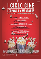 I CICLO DE CINE, ECONOMIA Y MERCADOS:ACERCARSE A LA MACROECONOMÍA DESDE EL CINE 