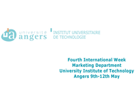 Fourth International Week  Marketing Department  University Institute of Technology 