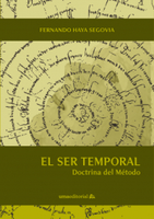 A la venta una nueva obra de UMA editorial "El ser temporal. Doctrina del Método" del investigador Fernando Haya Segovia. 