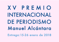 XV PREMIO INTERNACIONAL DE PERIODISMO MANUEL ALCÁNTARA (2017)
