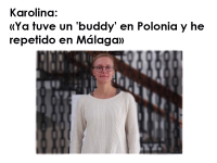 Karolina Gabryanczyk: «Ya tuve un 'buddy' en Polonia y he repetido en Málaga»
