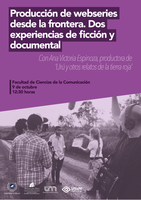 Taller "Producción de webseries desde la frontera. Dos experiencias de ficción y documental"