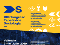 XIII CONGRESO ESPAÑOL DE SOCIOLOGÍA. Universidad de Valencia (3 - 6 de julio de 2019) 