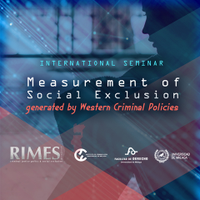 Seminario Internacional: "Measurement of Social Exclusion generated by Western Criminal Policies" Viernes 14 de Diciembre en la Sala de Juntas de la Facultad de Derecho