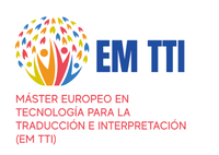 CONVOCATORIA ABIERTA PARA CURSAR EL MÁSTER EUROPEO EN TECNOLOGÍA PARA LA TRADUCCIÓN E INTERPRETACIÓN (EM TTI).