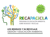 CURSO "LOS RESIDUOS Y SU RECICLAJE: GESTIÓN Y EDUCACIÓN AMBIENTAL" | RECAPACICLA