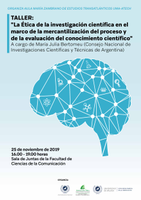 Taller "La Ética de la investigación científica en el marco de la mercantilización del proceso y de la evaluación del conocimiento científico"