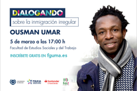 DIALOGANDO SOBRE LA INMIGRACIÓN IRREGULAR con Ousman Umar