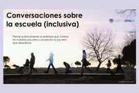 Más de 200 personas participan en los encuentros virtuales "Conversaciones sobre la escuela (inclusiva)"