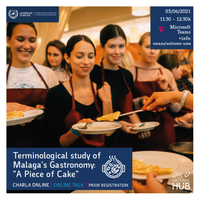 3th JUNE | TERMINOLOGICAL STUDY OF MALAGA'S GASTRONOMY: "A PIECE OF CAKE"