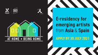 “At Home / Being Home: residencia electrónica para jóvenes artistas emergentes de Asia y España”