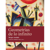 Presentación del libro Geometrías de lo infinito. Borges revelado